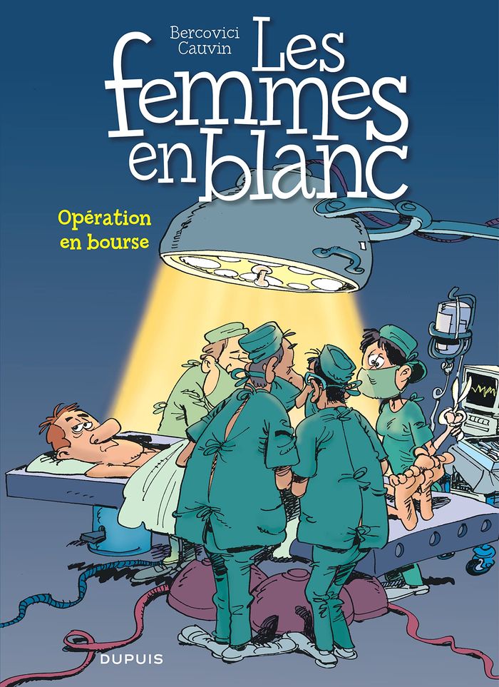 Couverture du livre « LES FEMMES EN BLANC - TOME 26 - OPERATION EN BOURSE » de Cauvin/bercovici, librairie Les Contes Infusés à Corte