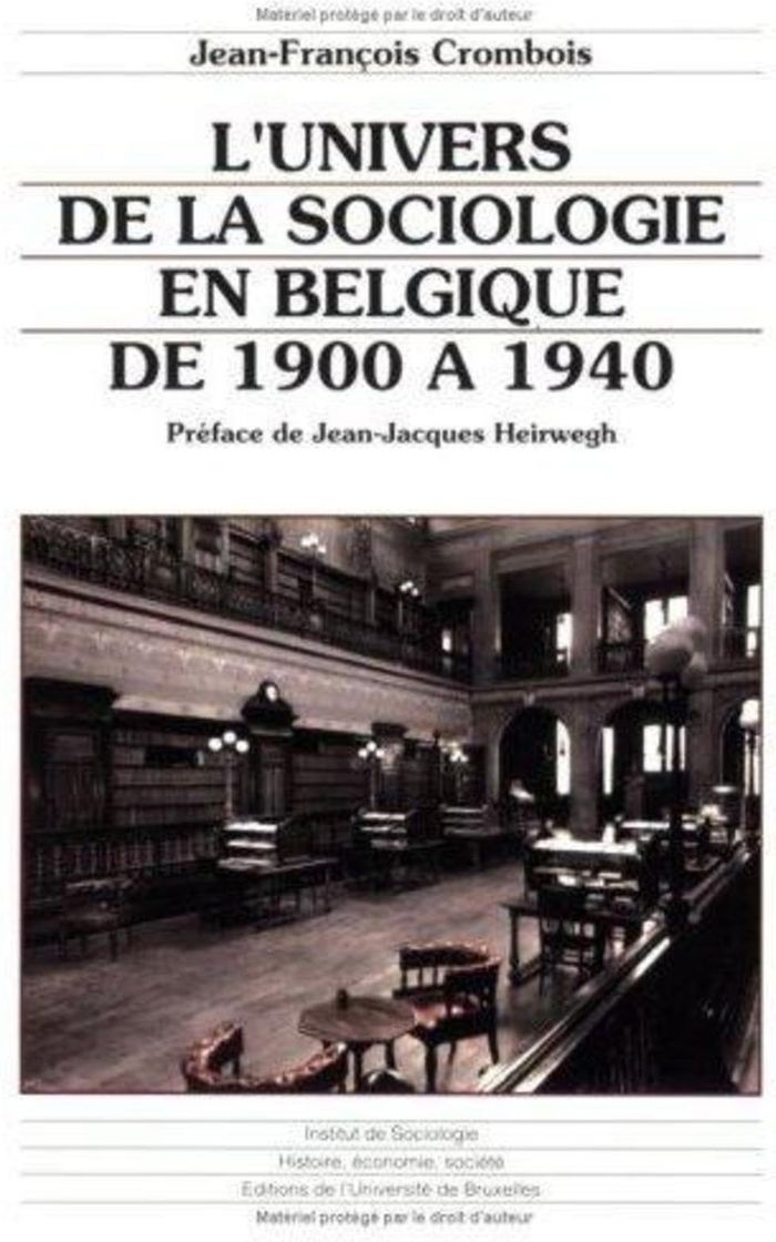 Couverture du livre « L'UNIVERS DE LA SOCIOLOGIE EN BELGIQUE DE 1900 A 1940 », librairie Les Contes Infusés à Corte