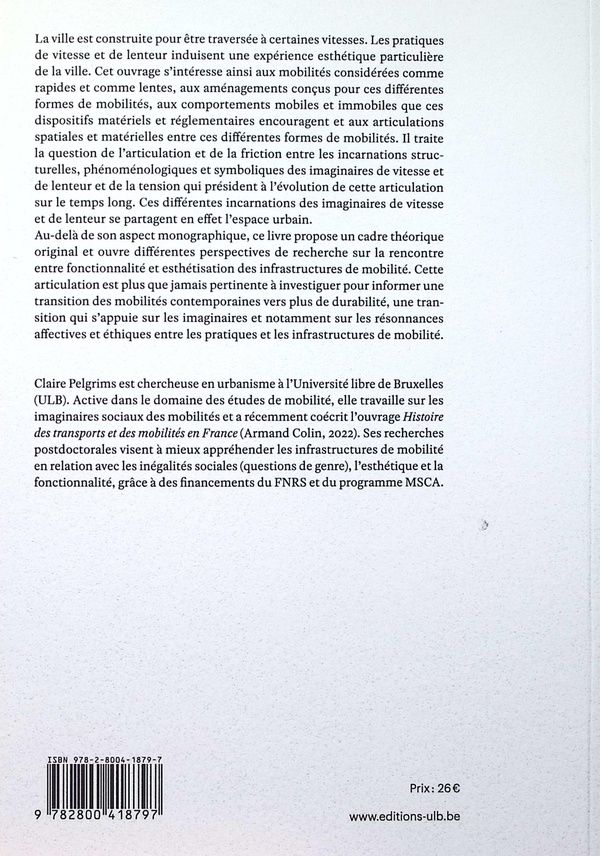 Quatrième de couverture de « Entre vitesse et lenteur : tension entre imaginaires de la mobilité à Bruxelles »