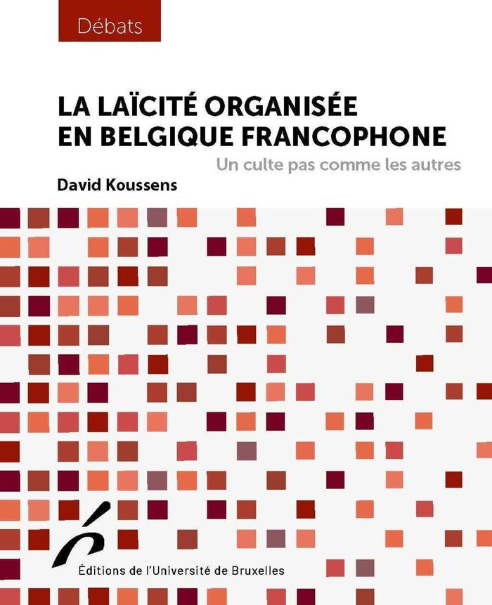Couverture du livre « La laïcité organisée en Belgique francophone : un culte pas comme les autres » de David Koussens, librairie Les Contes Infusés à Corte