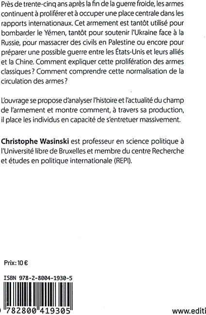Quatrième de couverture de « Les armes : marchandisation et fabrique d'un monde dangereux »
