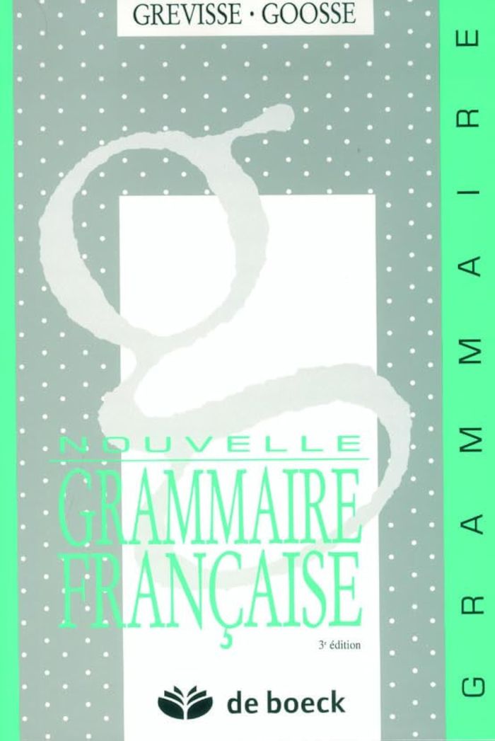 Couverture du livre « NOUVELLE GRAMMAIRE FRANCAISE » de Goosse/grevisse, librairie Les Contes Infusés à Corte