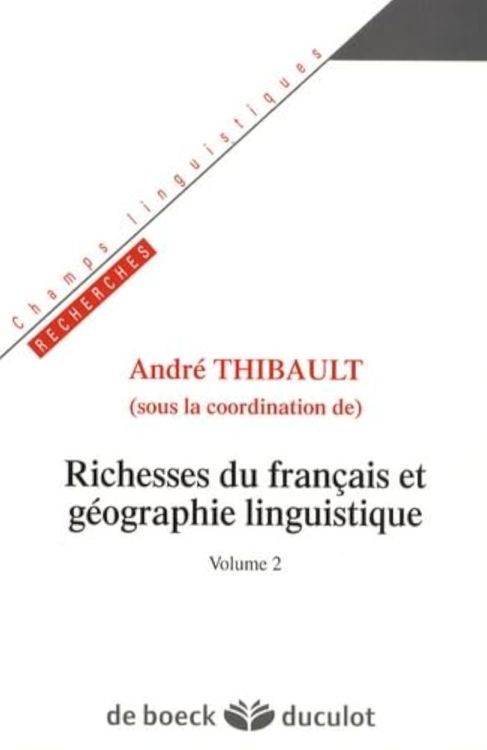 Couverture du livre « RICHESSES DU FRANCAIS ET GEOGRAPHIE LINGUISTIQUE - VOLUME 2 » de Yan Thibault/pan, librairie Les Contes Infusés à Corte