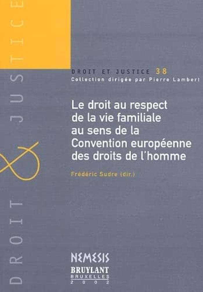 Couverture du livre « LE DROIT AU RESPECT DE LA VIE FAMILIALE AU SENS DE LA CONVENTION EUROPEENNE DES », librairie Les Contes Infusés à Corte