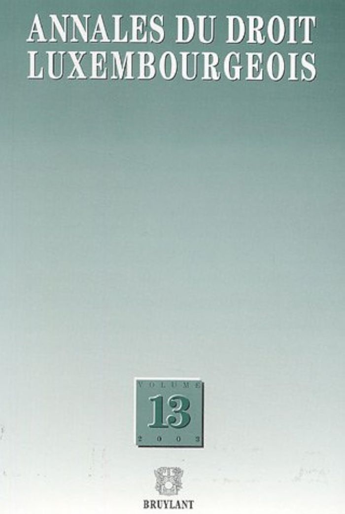 Couverture du livre « ANNALES DU DROIT LUXEMBOURGEOIS - VOLUME 13 2003 » de Collectif, librairie Les Contes Infusés à Corte