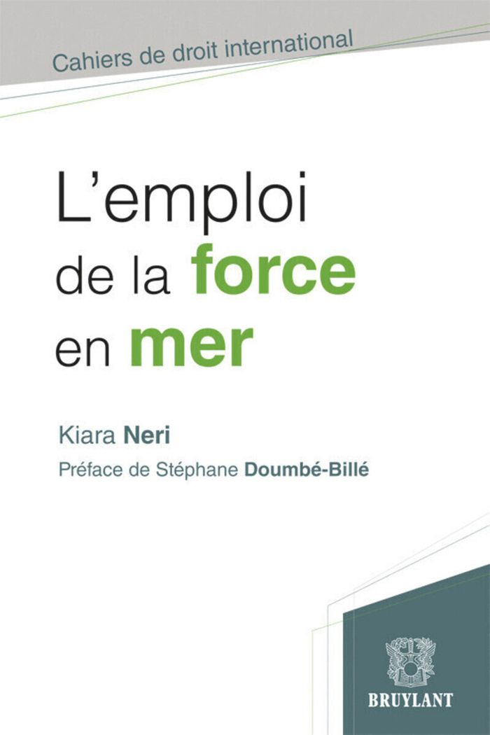 Couverture du livre « L'EMPLOI DE LA FORCE EN MER » de Neri/doumbe-Bille, librairie Les Contes Infusés à Corte