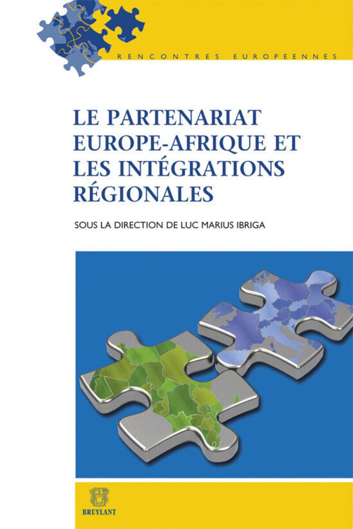 Couverture du livre « LE PARTENARIAT EUROPE-AFRIQUE ET LES INTEGRATIONS REGIONALES » de Ibriga Luc Marius, librairie Les Contes Infusés à Corte