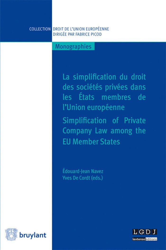Couverture du livre « LA SIMPLIFICATION DU DROIT DES SOCIETES PRIVEES DANS LES ETATS MEMBRES DE L'UNION EUROPEENNE (FRANCA » de De Cordt Yves, librairie Les Contes Infusés à Corte