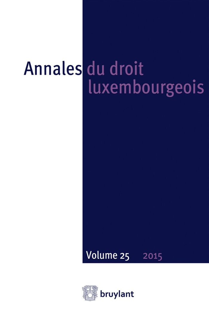 Couverture du livre « ANNALES DU DROIT LUXEMBOURGEOIS - TOME 25 2015 - VOL25 » de Alex Engel, librairie Les Contes Infusés à Corte