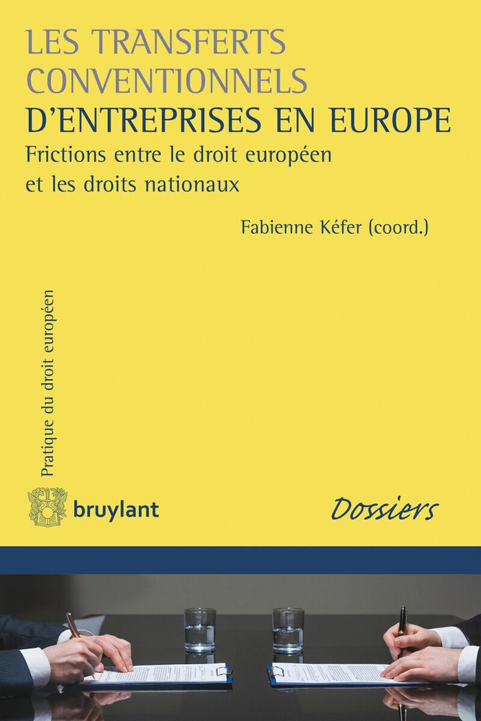 Couverture du livre « LES TRANSFERTS CONVENTIONNELS D'ENTREPRISES EN EUROPE » de Fabienne Kefer, librairie Les Contes Infusés à Corte