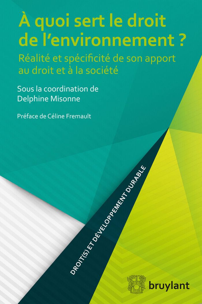 Couverture du livre « A QUOI SERT LE DROIT DE L'ENVIRONNEMENT ? » de Delphine Misonne, librairie Les Contes Infusés à Corte