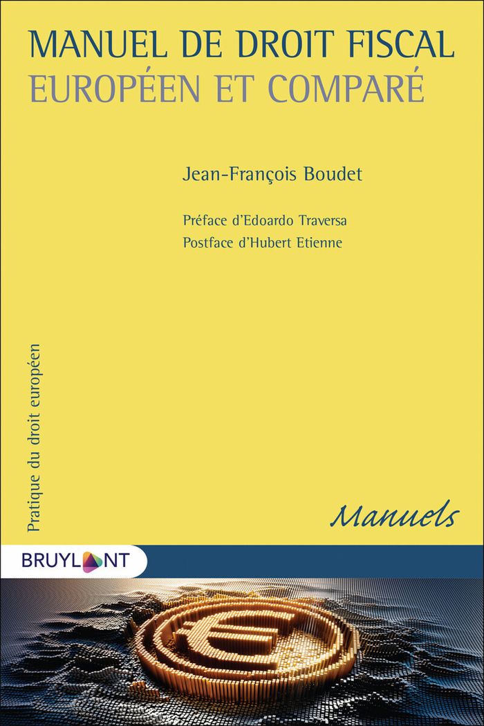 Couverture du livre « MANUEL DE DROIT FISCAL EUROPEEN COMPARE » de Boudet/traversa, librairie Les Contes Infusés à Corte