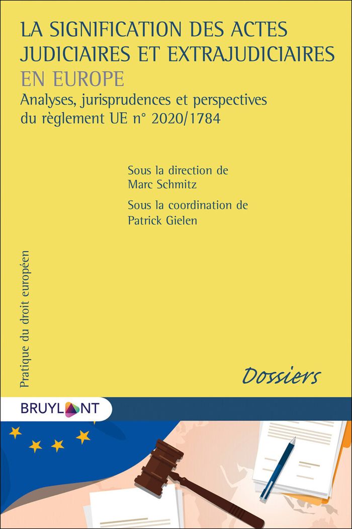 Couverture du livre « LA SIGNIFICATION DES ACTES JUDICIAIRES ET EXTRAJUDICIAIRES EN EUROPE » de Marc Schmitz, librairie Les Contes Infusés à Corte