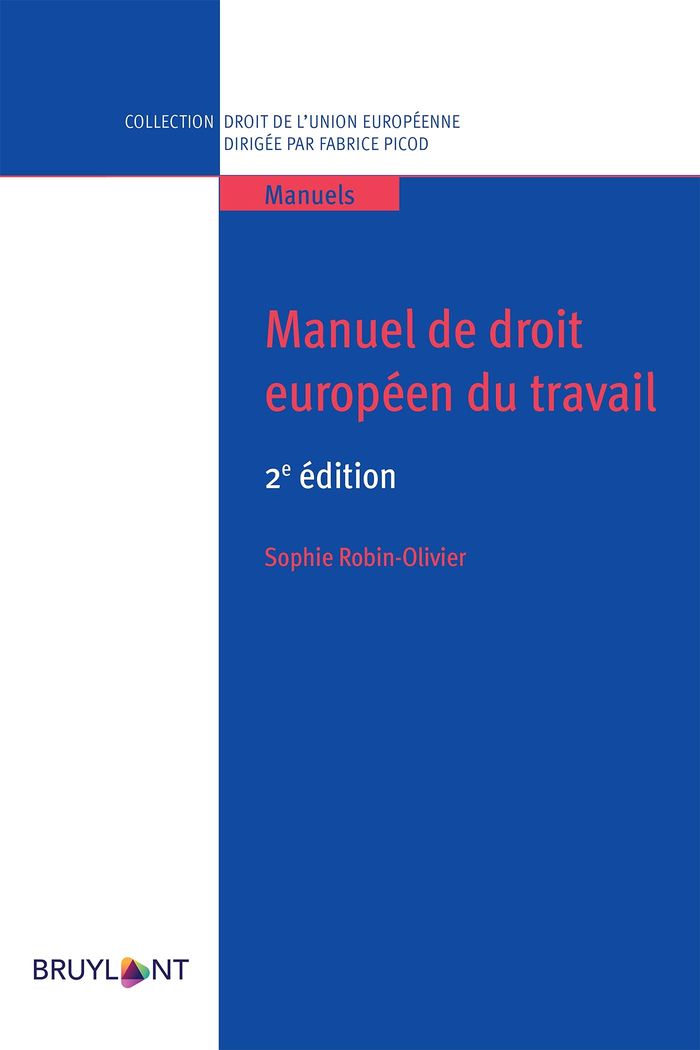 Couverture du livre « MANUEL DE DROIT EUROPEEN DU TRAVAIL » de Sophie Robin-Olivier, librairie Les Contes Infusés à Corte