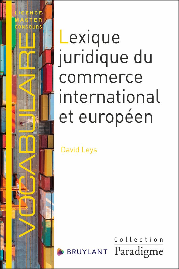 Couverture du livre « Lexique juridique du commerce international et européen » de David Leys, librairie Les Contes Infusés à Corte