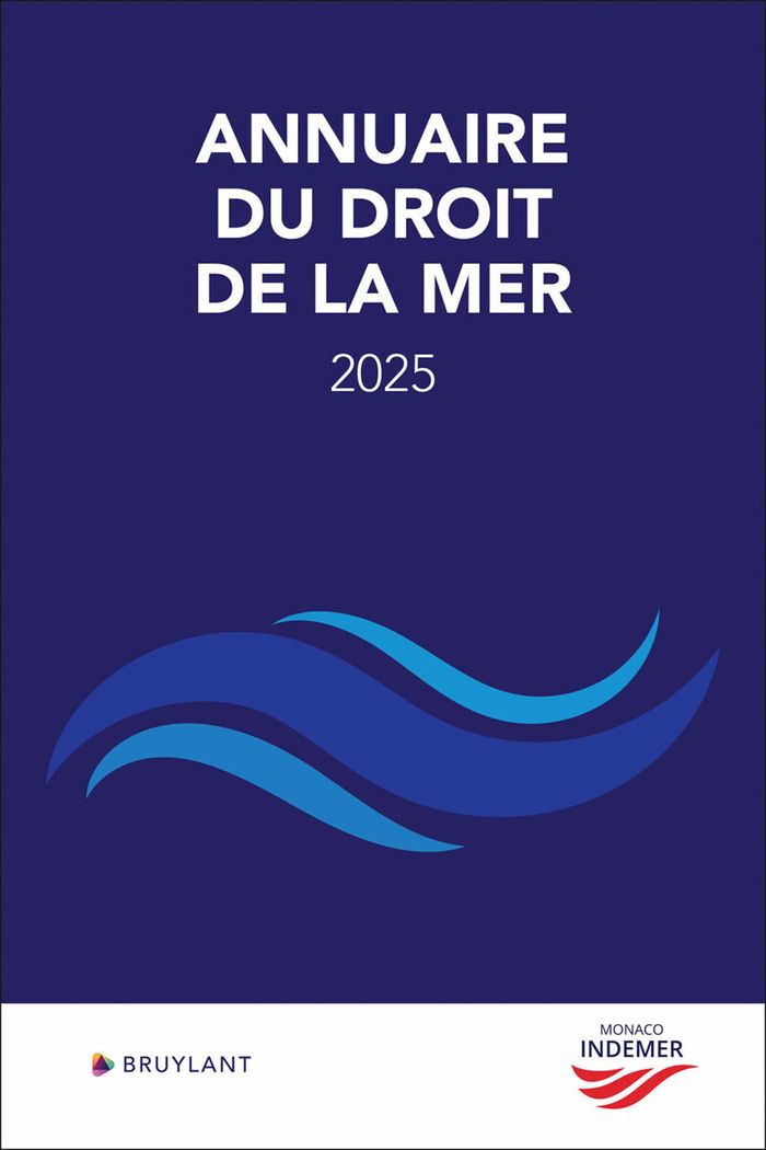 Couverture du livre « ANNUAIRE DU DROIT DE LA MER 2025 » de Tassin Campanella V., librairie Les Contes Infusés à Corte