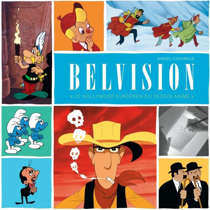 Couverture du livre « MONOGRAPHIE BELVISION - "LE HOLLYWOOD EUROPEEN DU DESSIN ANIME" » de Daniel Couvreur, librairie Les Contes Infusés à Corte