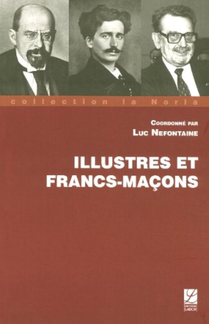 Couverture du livre « ILLUSTRES ET FRANCS-MACONS » de Luc Nefontaine, librairie Les Contes Infusés à Corte