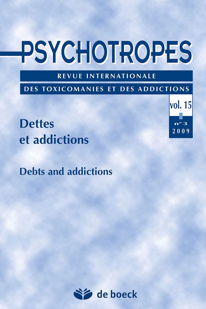 Couverture du livre « PSYCHOTROPES 2009/3 VOLUME 15 DETTES ET ADDICTIONS » de Xxx, librairie Les Contes Infusés à Corte