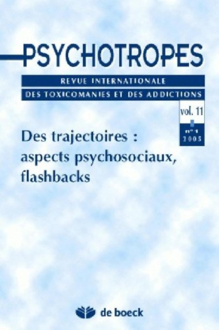 Couverture du livre « PSYCHOTROPES 2005/1 VOLUME 11 DES TRAJECTOIRES ASPECTS PSYCHOSOCIAUX FLASBACKS » de Xxx, librairie Les Contes Infusés à Corte