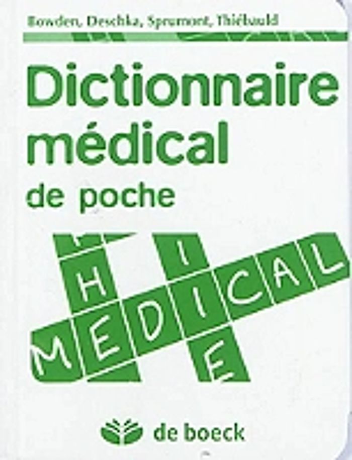 Couverture du livre « DICTIONNAIRE MEDICAL DE POCHE » de Bowden/deschka, librairie Les Contes Infusés à Corte
