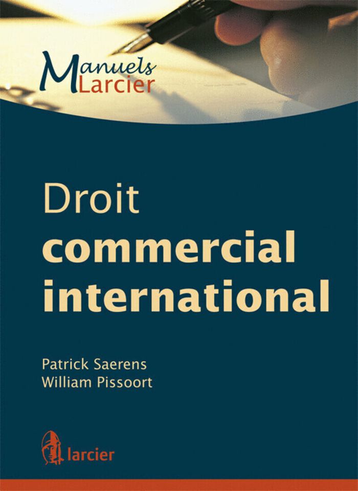 Couverture du livre « DROIT COMMERCIAL INTERNATIONAL » de Pissoort/saerens, librairie Les Contes Infusés à Corte