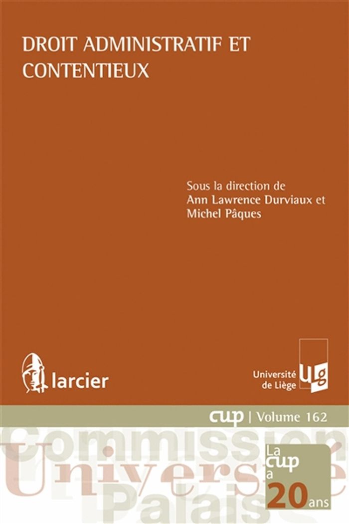 Couverture du livre « DROIT ADMINISTRATIF ET CONTENTIEUX - CUP 162 » de Durviaux A L., librairie Les Contes Infusés à Corte