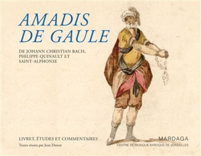 Couverture du livre « AMADIS DE GAULE - DE JOHANN CHRISTIAN BACH, PHILIPPE QUINAULT ET SAINT-ALPHONSE », librairie Les Contes Infusés à Corte