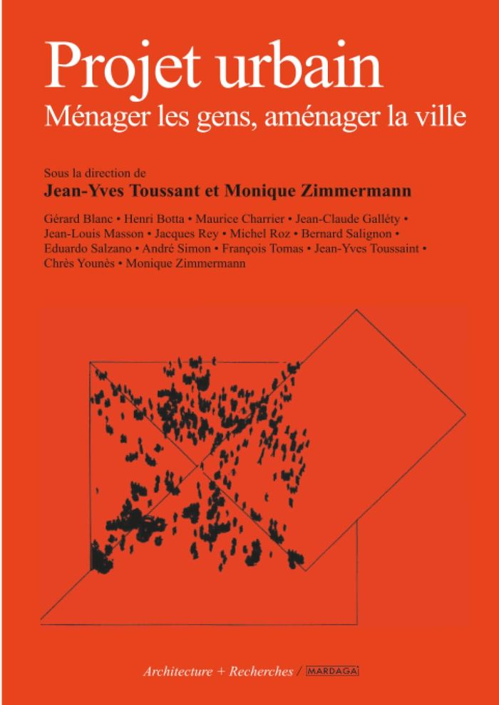 Couverture du livre « PROJET URBAIN - MENAGER LES GENS, AMENAGER LA VILLE » de Toussant Jean-Yves, librairie Les Contes Infusés à Corte
