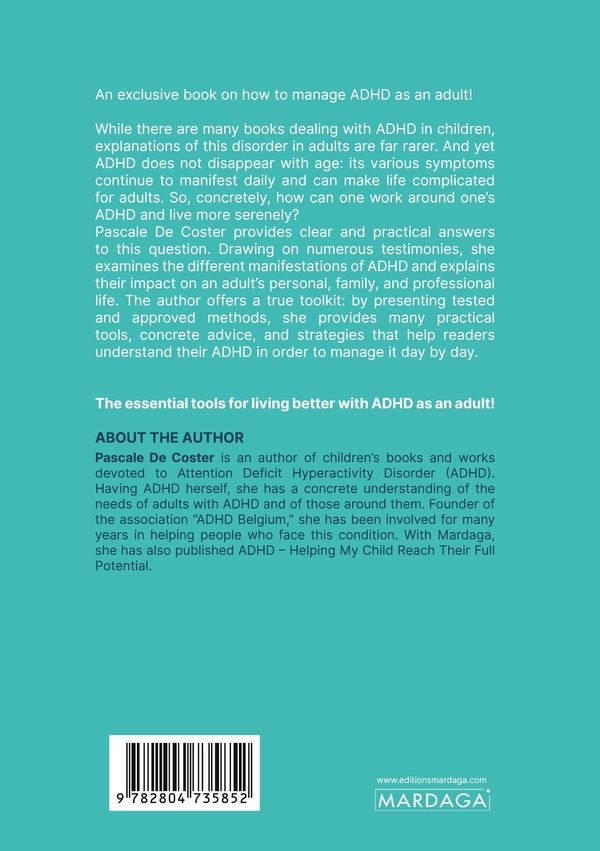 Quatrième de couverture de « ADHD IN ADULTS - LEARNING TO LIVE PEACEFULLY WITH ATTENTION DEFICIT DISORDERS »