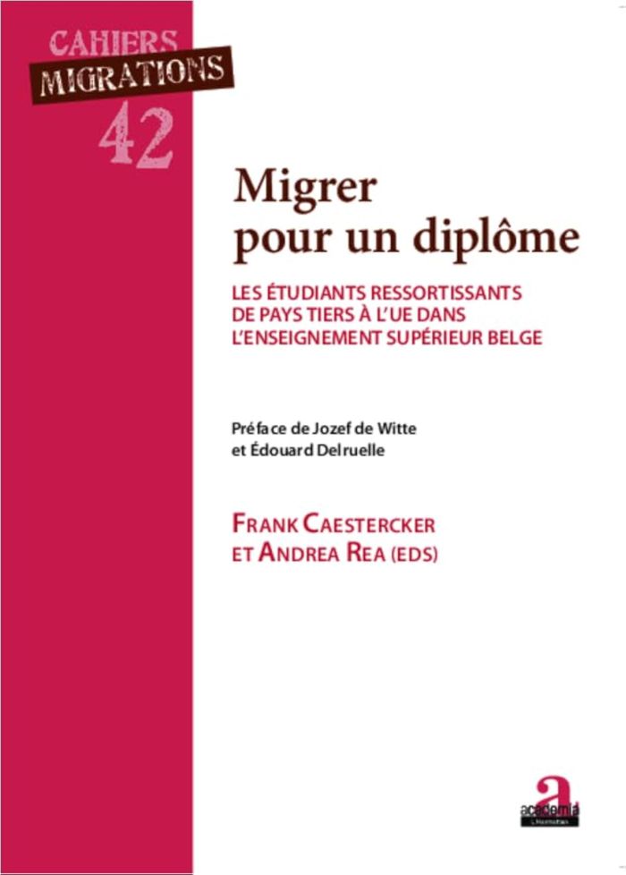 Couverture du livre « MIGRER POUR UN DIPLOME - LES ETUDIANTS RESSORTISSANTS DE PAYS TIERS A L'UE DANS L'ENSEIGNEMENT SUPER » de Caestercker/rea, librairie Les Contes Infusés à Corte