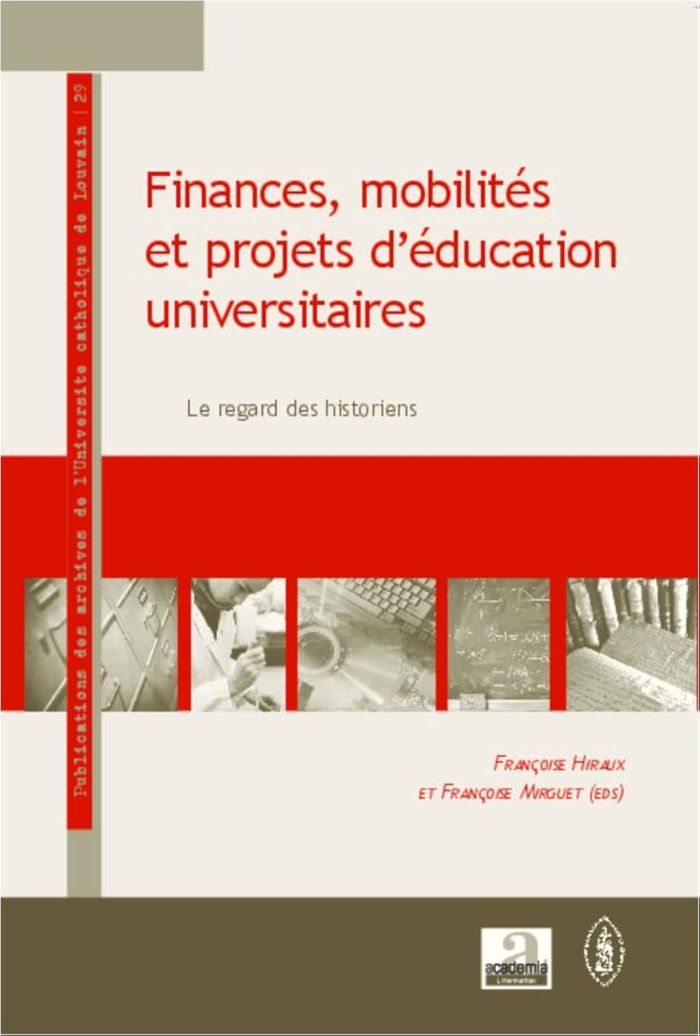 Couverture du livre « FINANCES, MOBILITES ET PROJETS D'EDUCATION UNIVERSITAIRES - LE REGARD DES HISTORIENS » de Mirguet/hiraux, librairie Les Contes Infusés à Corte