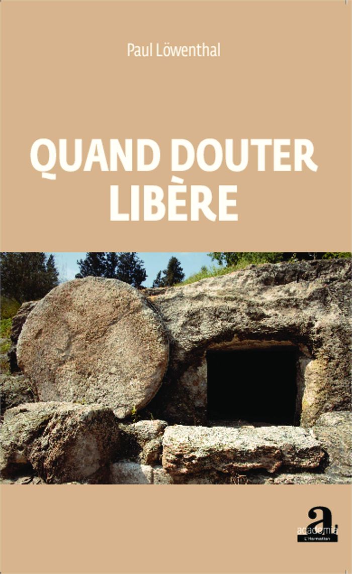 Couverture du livre « QUAND DOUTER LIBERE » de Paul Lowenthal, librairie Les Contes Infusés à Corte