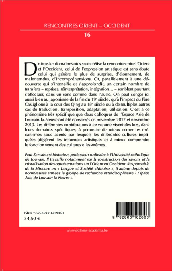 Quatrième de couverture de « TRANSFERTS ARTISTIQUES - ENTRE ORIENT ET OCCIDENT - DU 17E AU 21E SIECLE »
