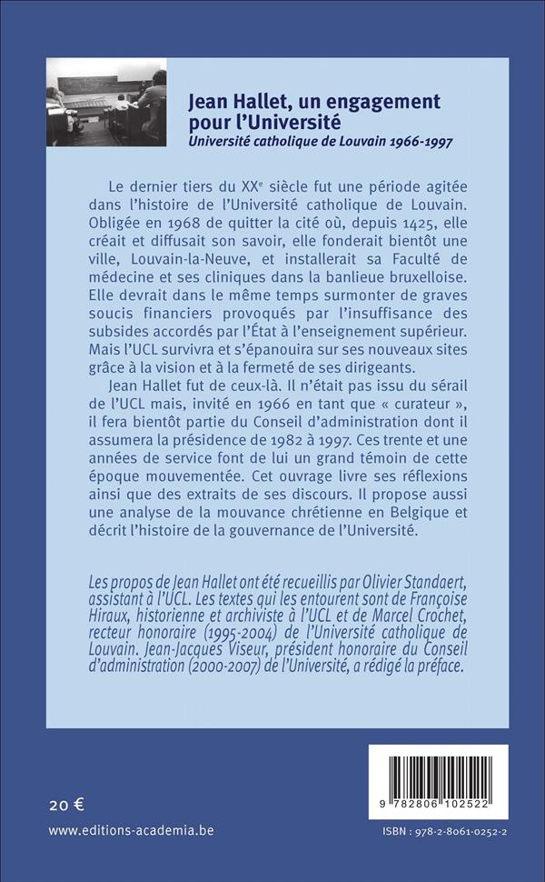 Quatrième de couverture de « JEAN HALLET, UN ENGAGEMENT POUR L'UNIVERSITE - UNIVERSITE CATHOLIQUE DE LOUVAIN 1966-1997 »