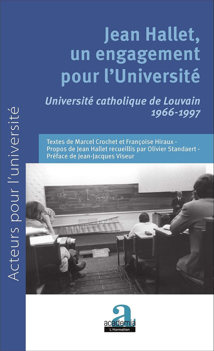 Couverture du livre « JEAN HALLET, UN ENGAGEMENT POUR L'UNIVERSITE - UNIVERSITE CATHOLIQUE DE LOUVAIN 1966-1997 », librairie Les Contes Infusés à Corte