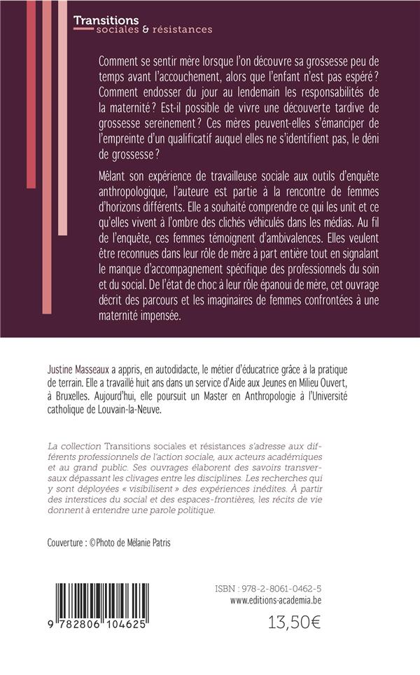 Quatrième de couverture de « UNE MATERNITE IMPENSEE - DEVENIR MERE SUITE A UN DENI DE GROSSESSE »