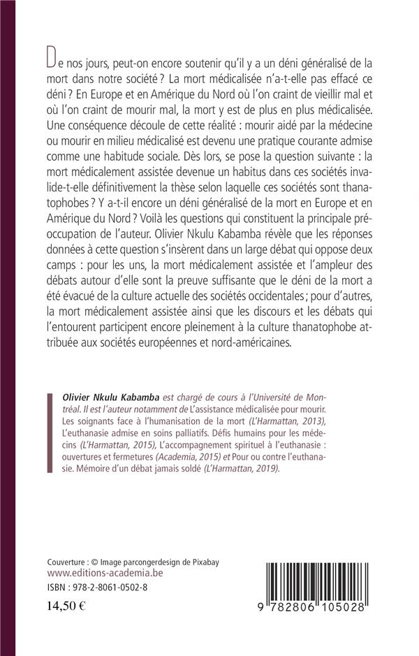 Quatrième de couverture de « LA MORT MEDICALEMENT ASSISTEE COMME HABITUS - UN PARADOXE DE LA SOCIETE THANATOPHOBE ? »
