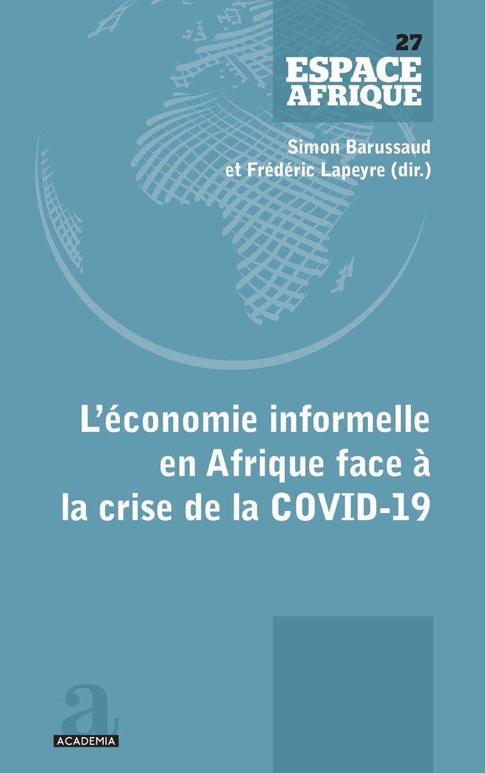 Couverture du livre « L'ECONOMIE INFORMELLE EN AFRIQUE FACE A LA CRISE DE LA COVID-19 » de Lapeyre/barussaud, librairie Les Contes Infusés à Corte