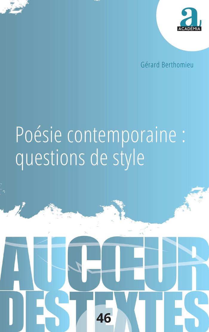 Couverture du livre « POESIE CONTEMPORAINE : QUESTIONS DE STYLE » de Gerard Berthomieu, librairie Les Contes Infusés à Corte