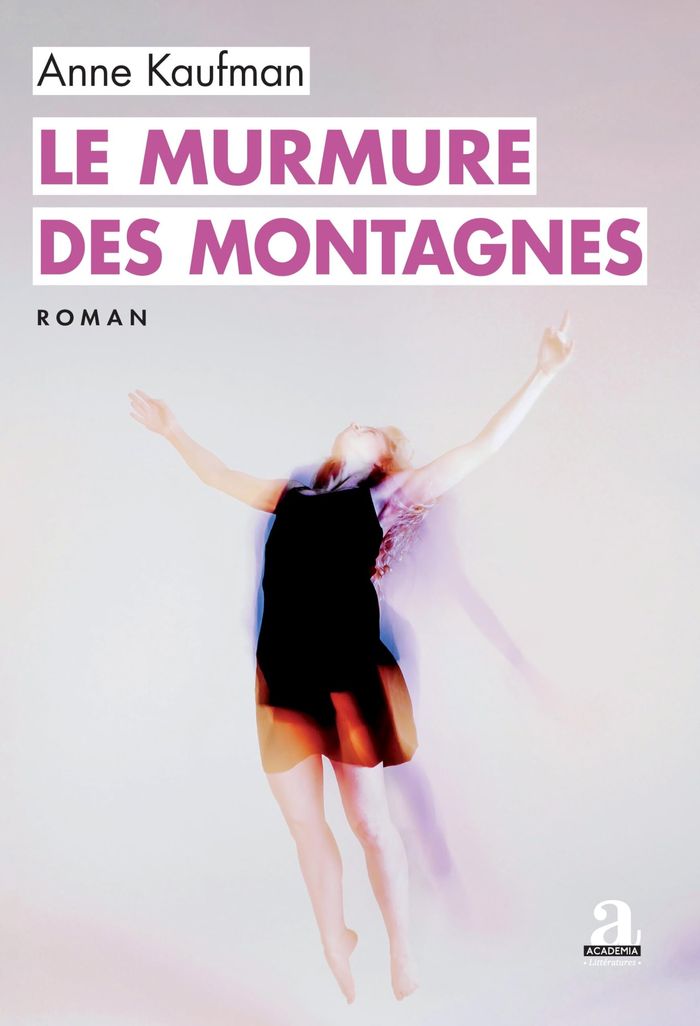 Couverture du livre « Le murmure des montagnes : roman » de Anne Kaufman, librairie Les Contes Infusés à Corte