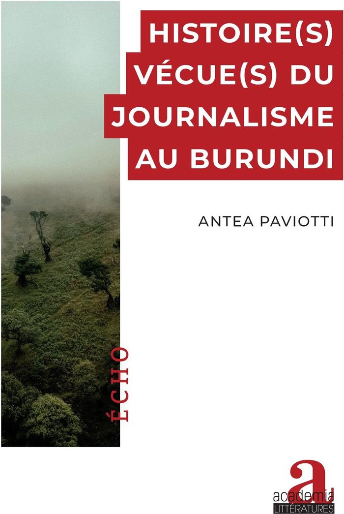Couverture du livre « Histoire(s) vécue(s) du journalisme au Burundi », librairie Les Contes Infusés à Corte