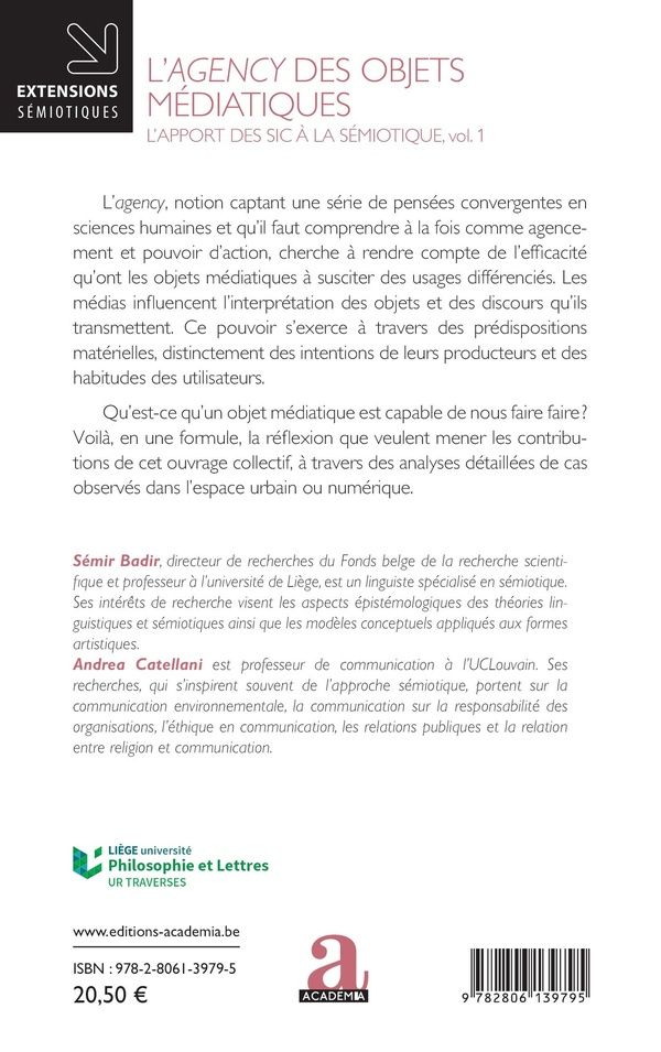 Quatrième de couverture de « L'AGENCY DES OBJETS MEDIATIQUES - VOL01 - L'APPORT DES SIC A LA SEMIOTIQUE, VOL. 1 »