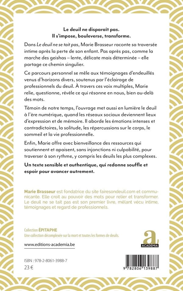 Quatrième de couverture de « Le deuil ne se tait pas : du chemin intérieur au partage numérique »