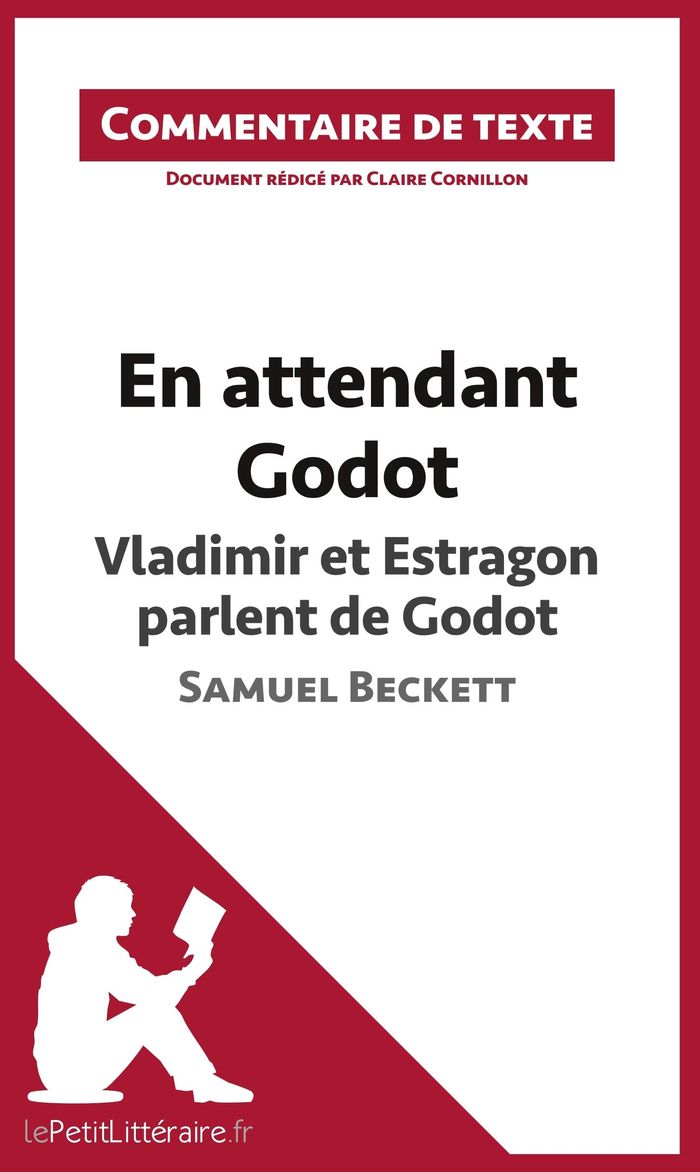 Couverture du livre « EN ATTENDANT GODOT - VLADIMIR ET ESTRAGON PARLENT DE GODOT - SAMUEL BECKETT (COMMENTAIRE DE TEXTE) - » de Lepetitlitteraire, librairie Les Contes Infusés à Corte