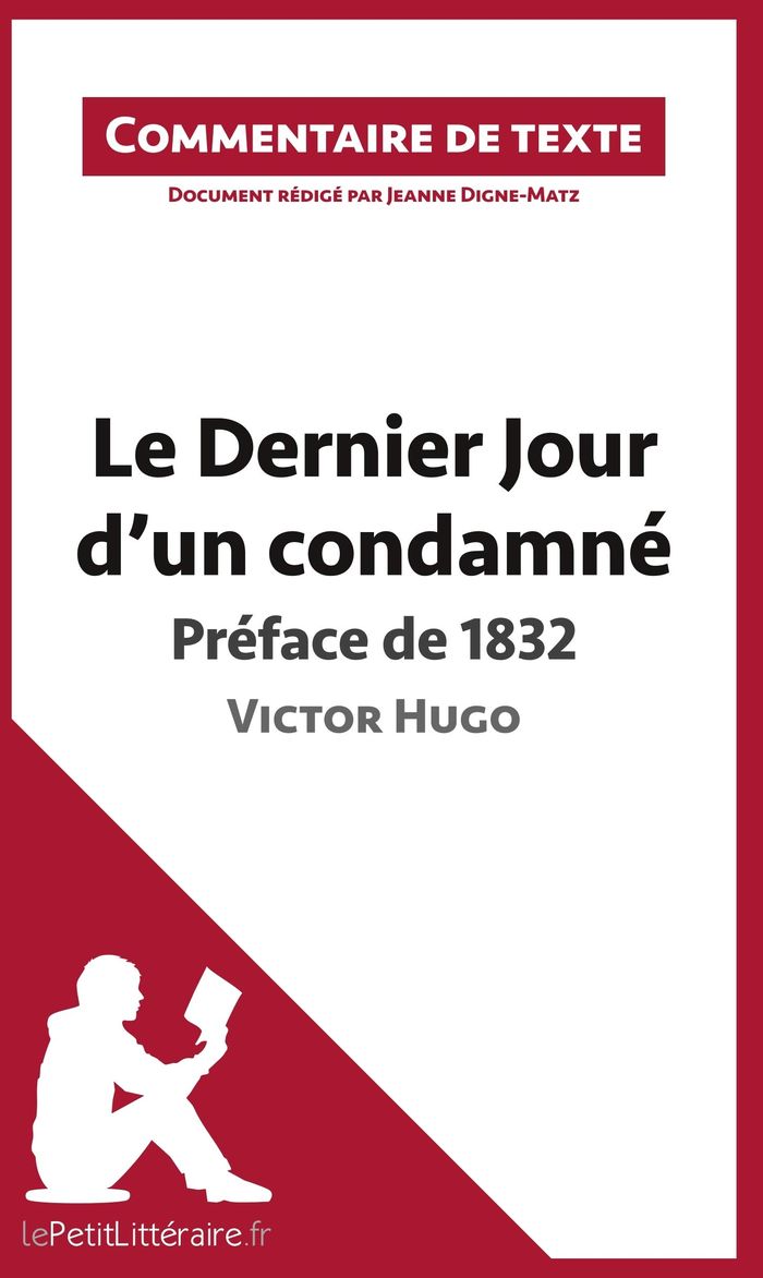 Couverture du livre « LE DERNIER JOUR D'UN CONDAMNE DE VICTOR HUGO - PREFACE DE 1832 - COMMENTAIRE ET ANALYSE DE TEXTE » de Lepetitlitteraire, librairie Les Contes Infusés à Corte