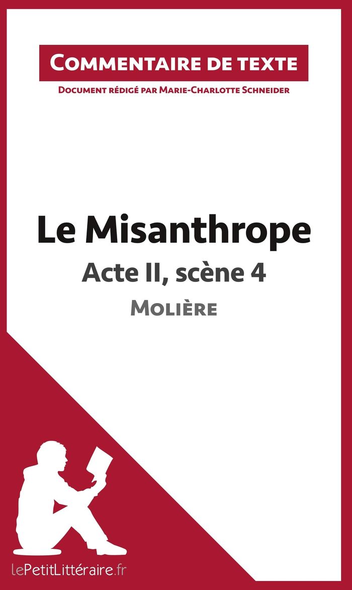 Couverture du livre « LE MISANTHROPE - ACTE II, SCENE 4 - MOLIERE (COMMENTAIRE DE TEXTE) - COMMENTAIRE ET ANALYSE DE TEXTE » de Lepetitlitteraire, librairie Les Contes Infusés à Corte