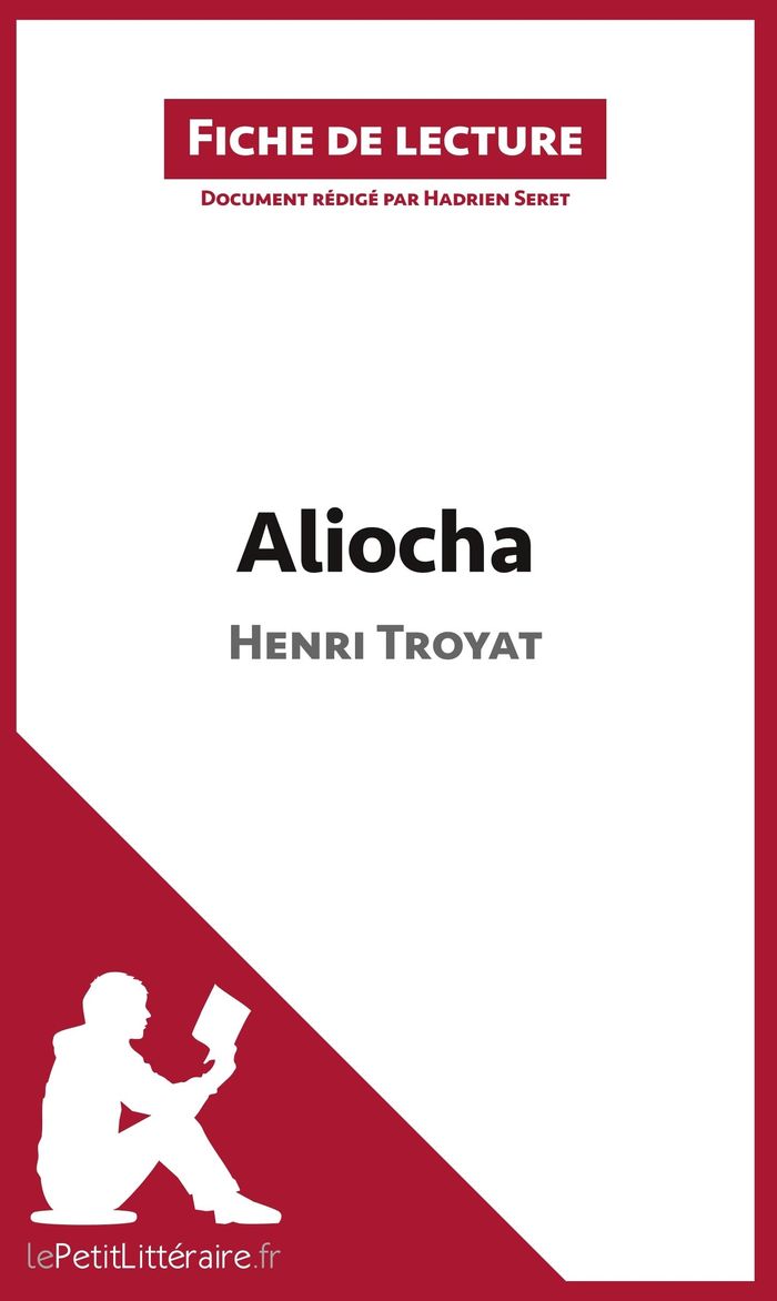 Couverture du livre « ALIOCHA D'HENRI TROYAT (FICHE DE LECTURE) - ANALYSE COMPLETE ET RESUME DETAILLE DE L'OEUVRE » de Lepetitlitteraire, librairie Les Contes Infusés à Corte