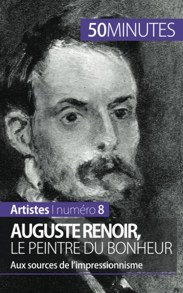 Couverture du livre « AUGUSTE RENOIR, LE PEINTRE DU BONHEUR - AUX SOURCES DE L'IMPRESSIONNISME » de Eliane Reynold De Se, librairie Les Contes Infusés à Corte