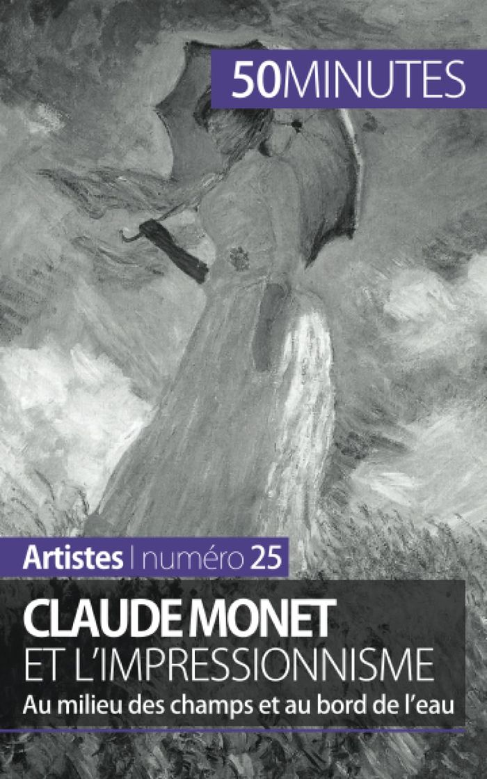 Couverture du livre « CLAUDE MONET ET L'IMPRESSIONNISME - AU MILIEU DES CHAMPS ET AU BORD DE L'EAU » de Hallet Marion, librairie Les Contes Infusés à Corte